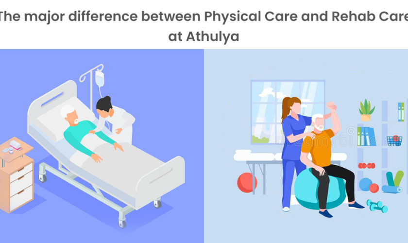 How physical & rehab care is different at Athulya? | Athulya Living